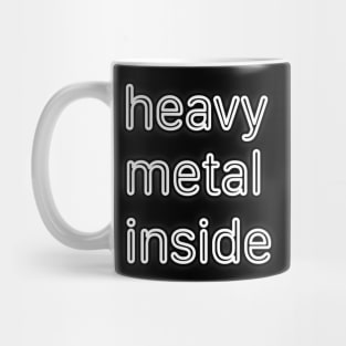 heavy metal inside Mug